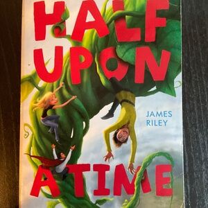 Book - Half upon a Time by James Riley.  K141